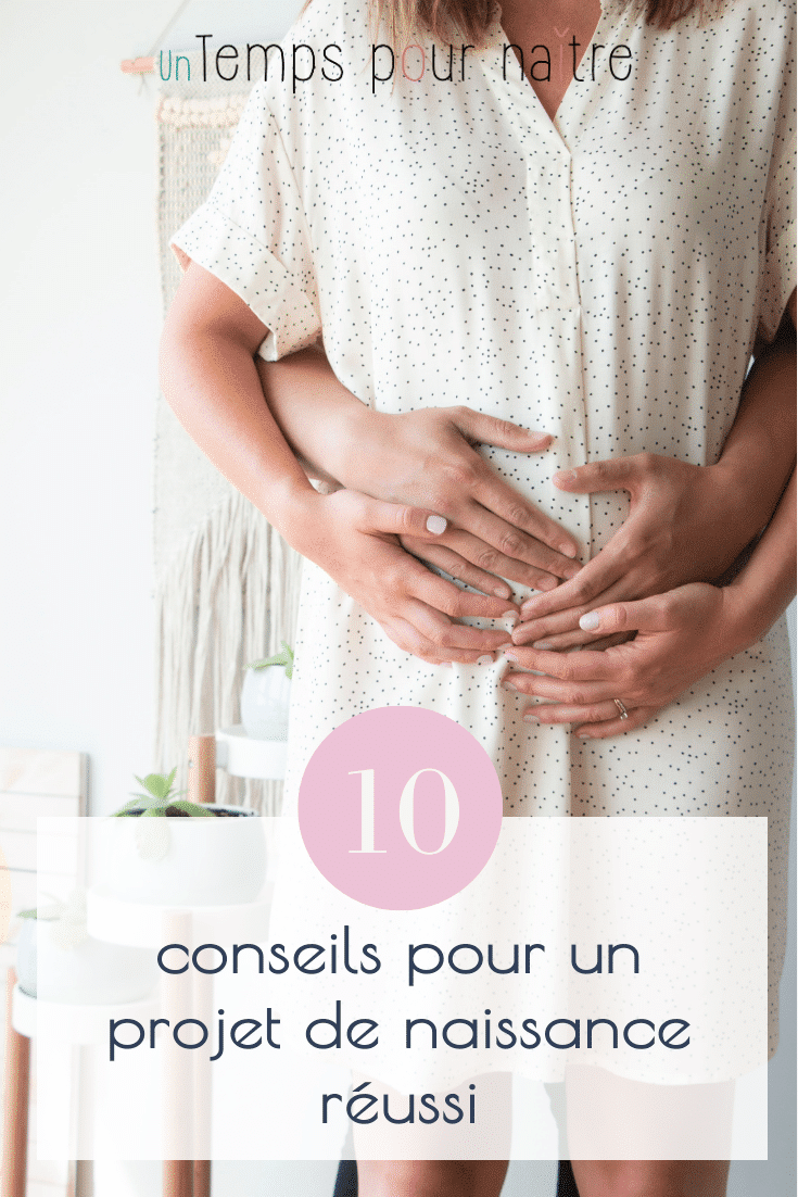 conseils pour un projet de naissance réussi
