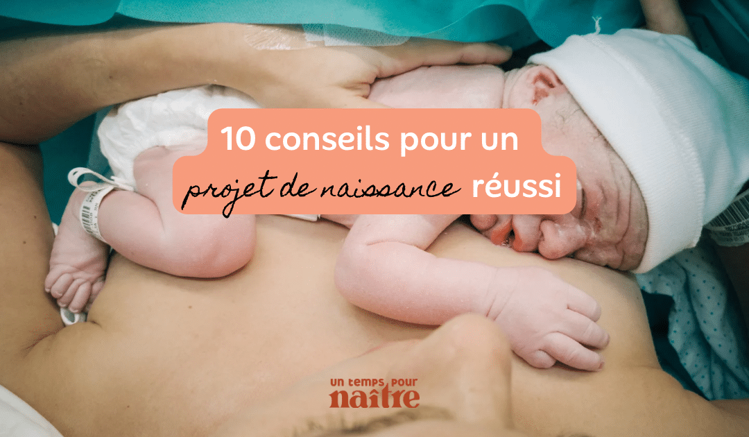10 conseils pour votre projet de naissance